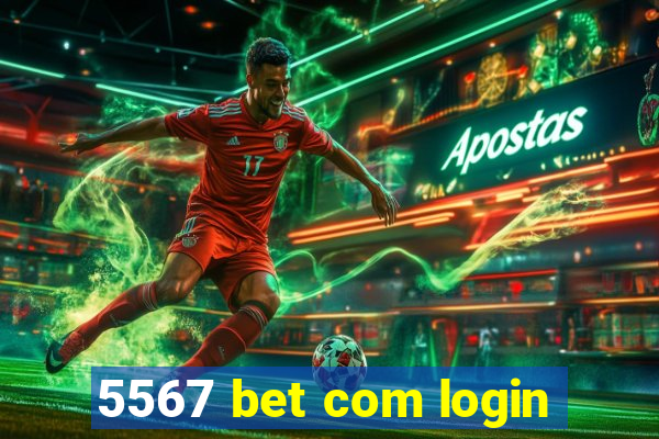5567 bet com login